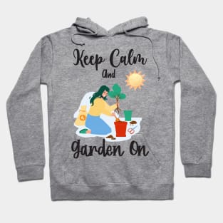 Keep Calm And Garden On Hoodie